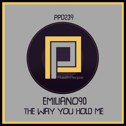 Emiliano90 - The Way You Hold Me [PPD239S]